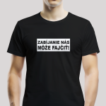 Tričko Unisex "Zabíjanie nás môže f*jčiť" Čierne